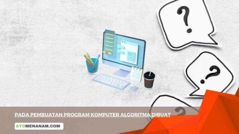 Pada-Pembuatan-Program-Komputer-Algoritma-Dibuat